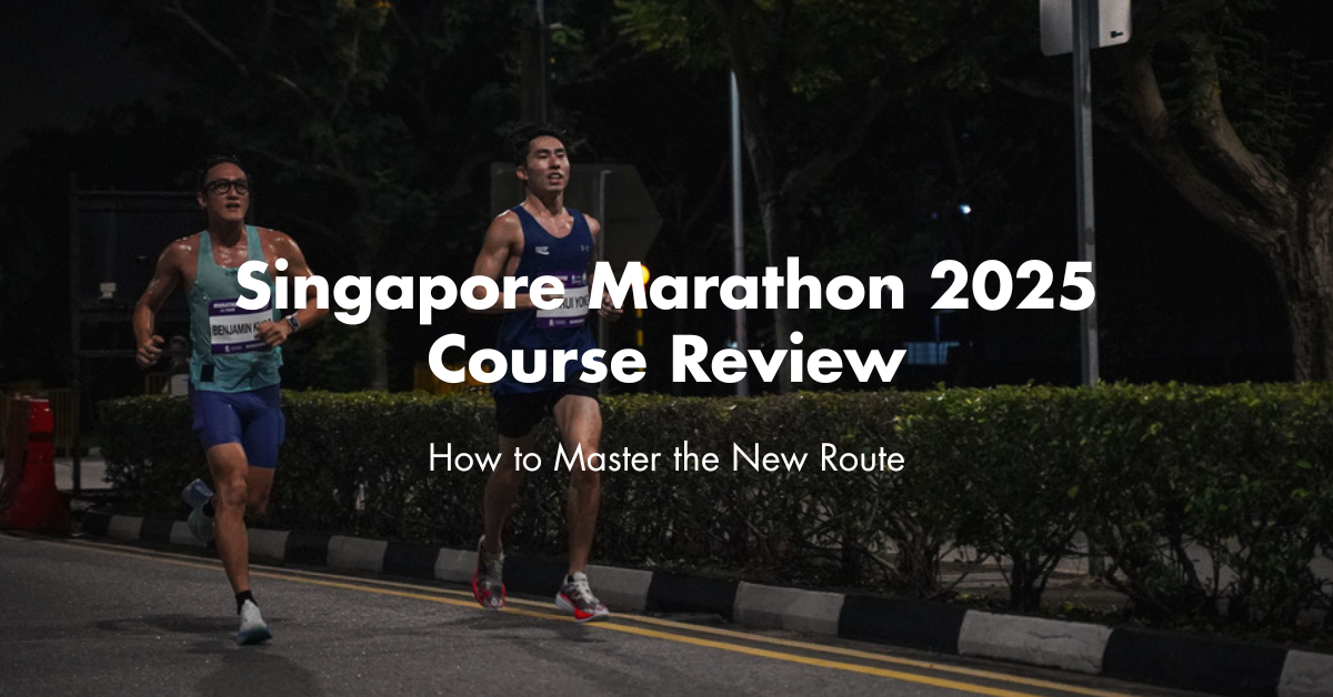 Singapore Marathon 2025 Course Review: How to Master the New Route